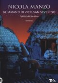 Nicola Manzò - Gli amanti di vico San Severino. I delitti del barbiere (2014)