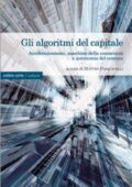 img Matteo Pasquinelli - Algoritmi del capitale: Accelerazionismo, macchine della conoscenza e auto