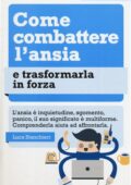 Luca Stanchieri - Come combattere l'ansia e trasformarla in forza (2014)