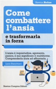 Luca Stanchieri – Come combattere l’ansia e trasformarla in forza (2014)