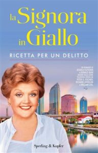 Donald Bain, Jessica Fletcher – La signora in giallo. Ricetta per un delitto (2014)
