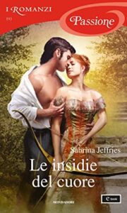 Sabrina Jeffries – Duke Dinasty Vol. 2. Le insidie del cuore (2020)
