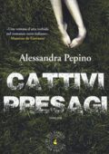 Alessandra Pepino - Cattivi presagi (2014)