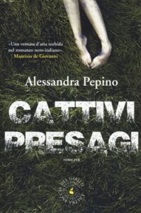 Alessandra Pepino – Cattivi presagi (2014)