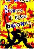 Gino Armuzzi - Sognavo di Essere Bukowski (1994)