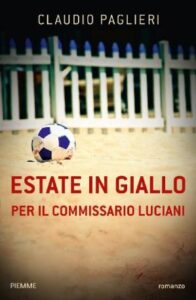 Claudio Paglieri – Estate in giallo per il Commissario Luciani (2017)