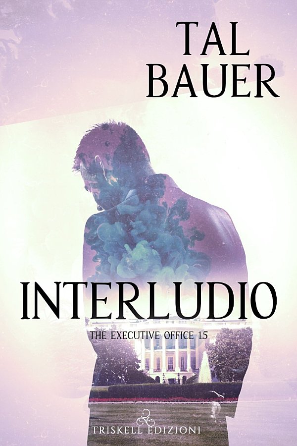 Tal Bauer – The Executive Office Vol. 1.5. Interludio (2019)