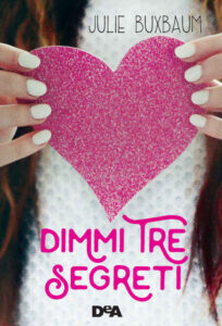 Julie Buxbaum – Dimmi tre segreti (2016)