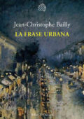 img Jean-Christophe Bailly - La frase urbana (2016)