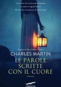 Charles Martin - Le parole scritte con il cuore (2015)