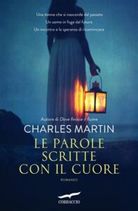 Charles Martin – Le parole scritte con il cuore (2015)