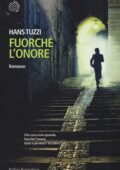 Hans Tuzzi - Fuorché l'onore (2015)