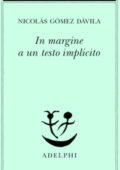 img Nicolás Gómez Dávila -  In margine a un testo implicito (2001)