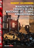 Robert Silverberg - Manoscritto trovato in una macchina del tempo abbandonata (2014)