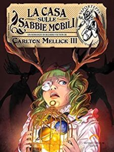 Carlton Mellick III – La Casa sulle Sabbie Mobili (2016)