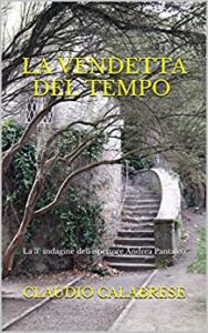 Claudio Calabrese – La 3ª indagine dell’ispettore Pantaleo. La vendetta del tempo (2015)