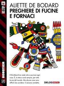 Aliette de Bodard – Preghiere di fucine e fornaci (2015)