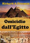 Richard Austin Freeman - Omicidio dall'Egitto (2018)