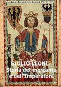 Giulio Leoni - Storia del mercante e dell'imperatore e altri racconti (2021)