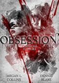 Megan L. Collins, Dennis Blake - Obsession. Ossessione d'amore (2017)