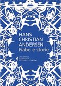 Hans Christian Andersen  - Fiabe e storie. Ediz. integrale (2015)