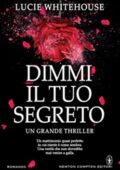 Lucie Whitehouse - Dimmi il Tuo Segreto (2015)