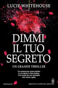 Lucie Whitehouse – Dimmi il Tuo Segreto (2015)