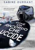 Sabine Durrant - Come un ricordo che uccide (2015)