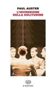 Paul Auster – L’invenzione della solitudine (2010)