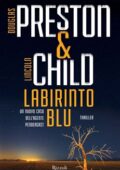 Douglas Preston, Lincoln Child - Labirinto blu (2015)