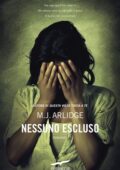 M.J. Arlidge - Nessuno escluso (2015)