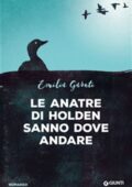 Emilia Garuti - Le anatre di Holden sanno dove andare (2015)