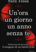 Sara Tessa - Un'ora un giorno un anno senza te (2015)
