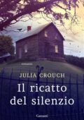 Julia Crouch - Il ricatto del silenzio (2015)