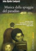 John Ajvide Lindqvist - Musica dalla spiaggia del paradiso (2015)