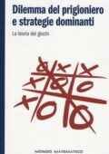 img Giorgio Rivieccio - Dilemma del prigioniero e strategie dominanti La teoria dei giochi (2011)