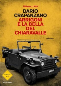 Dario Crapanzano – Arrigoni e la bella del Chiaravalle (2015)