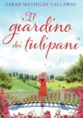 img Sarah Mathilde Callaway - Il giardino dei tulipani (2015)