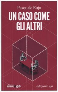 Pasquale Ruju – Un caso come gli altri (2016)