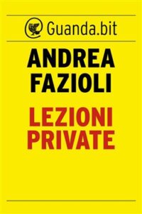 Andrea Fazioli – Lezioni private (2016)