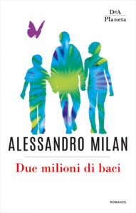 Alessandro Milan – Due milioni di baci (2019)