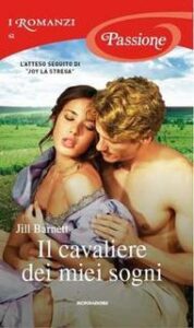 Jill Barnett – Il cavaliere dei miei sogni (2012)
