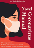img Novel Coronavirus Manual: A Compilation of Things to Know and Do to Protect Yourself from the W
