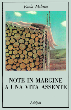 Paolo Milano – Note in margine a una vita assente (1991)