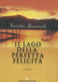 Kristin Hannah - Il lago della perfetta felicità (2001)