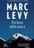 Marc Levy - Più forte della paura (2016)