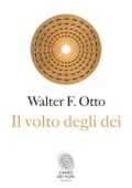 Walter F. Otto - Il volto degli dei (2016)