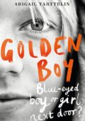 Abigail Tarttelin - Golden boy (2014)