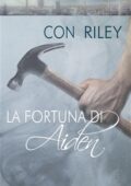 Con Riley - La Fortuna di Aiden (2016)