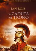 img Ian Ross - La caduta del trono. Il tramonto dell